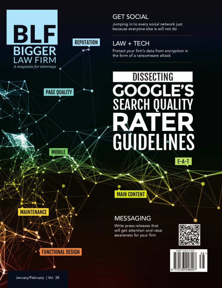Legal Marketing Magazine, Bigger Law Firm, Dissects Google's Rater Guidelines 9 BLF Bigger Law Firm magazine cover, Vol. 38, featuring "Dissecting Google's Search Quality Rater Guidelines" with a dark d...