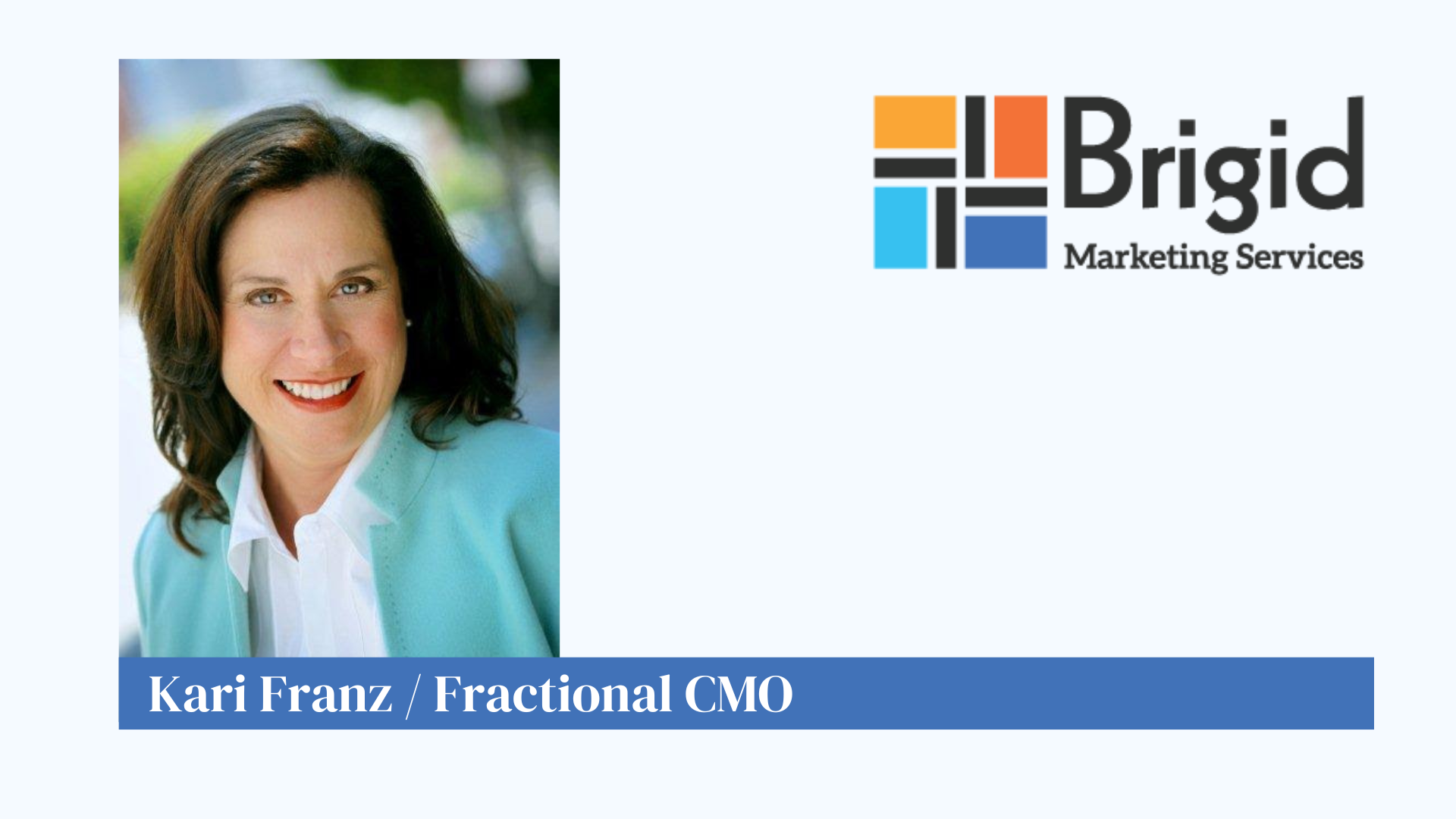 Kari Franz, Fractional CMO at Brigid Marketing Services, smiling woman in teal blazer with company logo