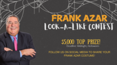 Man in suit posing beside text: Frank Azar Look-A-Like Contest, $5,000 Top Prize, share your Frank Azar costume on social ...