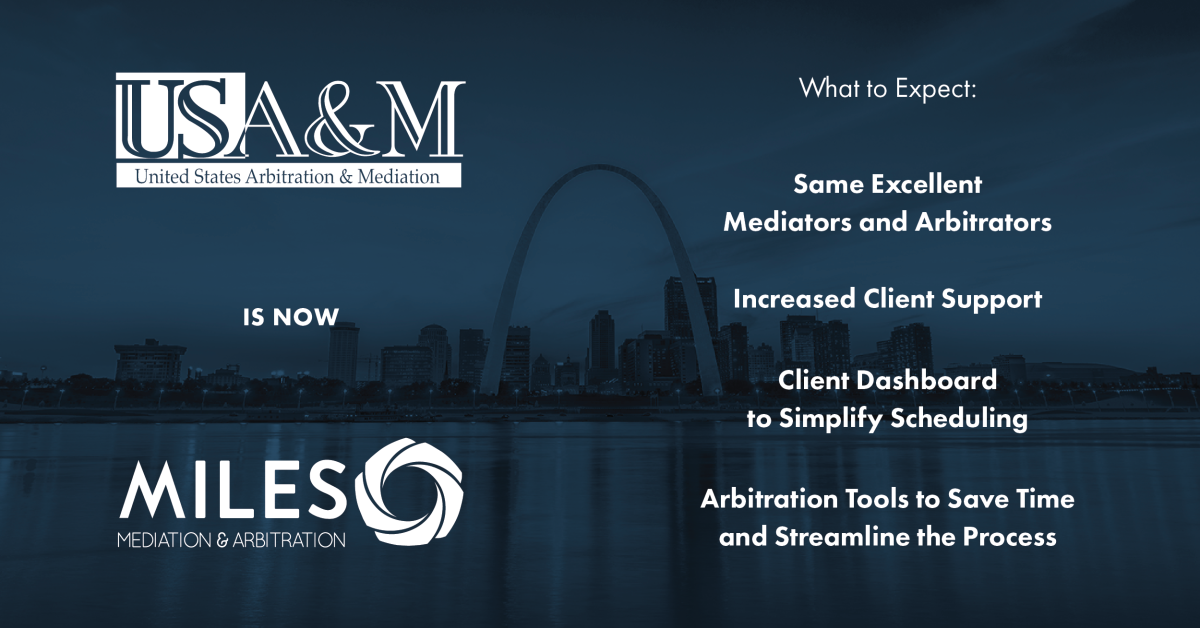 USA&M United States Arbitration & Mediation is now Miles Mediation & Arbitration, with St. Louis Gateway Arch skyline in b...