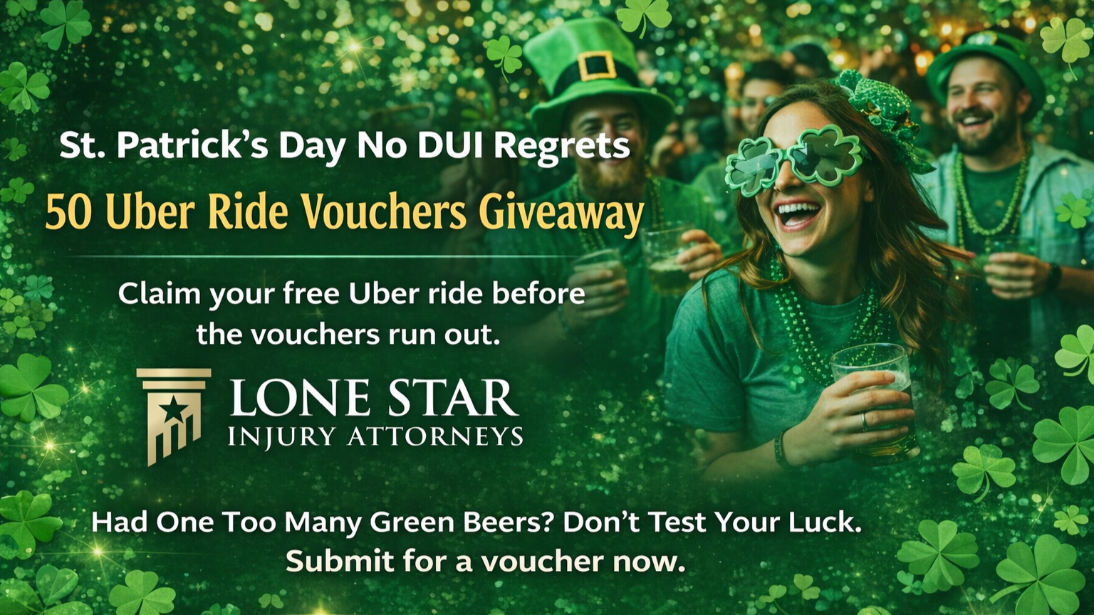 Lone Star Injury Attorneys “St. Patrick’s Day No DUI Regrets” Campaign